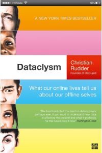 Dataclysm  - What our online lives tell us about our offline selves