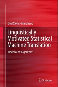 Linguistically Motivated Statistical Machine Translation  - Models and Algorithms