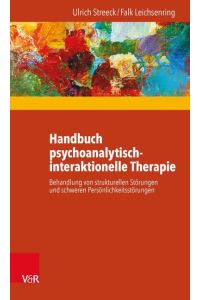 Handbuch psychoanalytisch-interaktionelle Therapie  - Behandlung von strukturellen Störungen und schweren Persönlichkeitsstörungen
