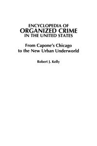Encyclopedia of Organized Crime in the United States  - From Capone's Chicago to the New Urban Underworld