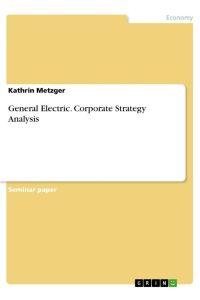 General Electric. Corporate Strategy Analysis