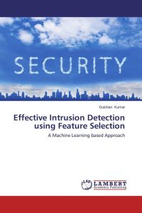 Effective Intrusion Detection using Feature Selection - A Machine Learning based Approach