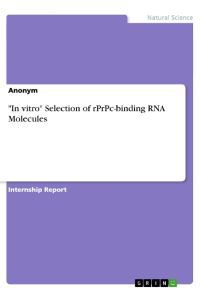 In vitro Selection of rPrPc-binding RNA Molecules