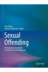 Sexual Offending  - Predisposing Antecedents, Assessments and Management
