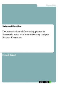 Documentation of flowering plants in Karnataka state womens university campus Bijapur Karnataka