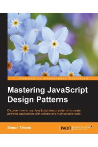 Mastering JavaScript Design Patterns