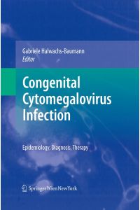 Congenital Cytomegalovirus Infection  - Epidemiology, Diagnosis, Therapy
