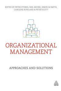 Organizational Management  - Approaches and Solutions