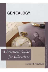 Genealogy  - A Practical Guide for Librarians