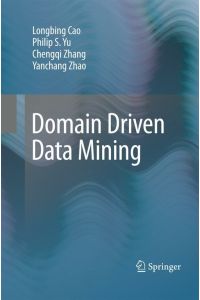 Domain Driven Data Mining