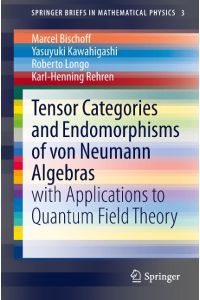 Tensor Categories and Endomorphisms of von Neumann Algebras  - with Applications to Quantum Field Theory