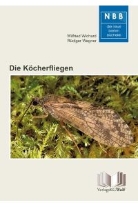 Die Köcherfliegen  - Trichoptera