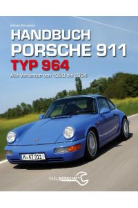 Handbuch Porsche 911 Typ 964  - Alle Varianten von 1988 bis 1994