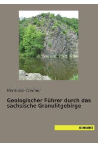 Geologischer Führer durch das sächsische Granulitgebirge