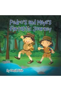 Pedro and Maya's Fantastic Journey