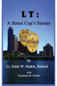 LT  - A Street Cop's Stories