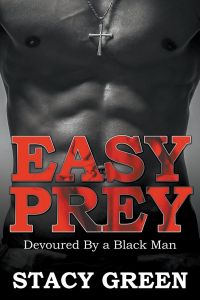 Easy Prey  - Devoured By a Black Man