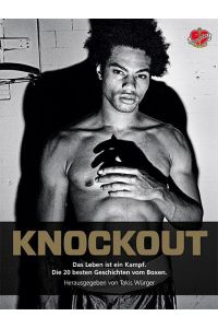Knockout  - Das Leben ist ein Kampf. Die 20 besten Geschichten vom Boxen