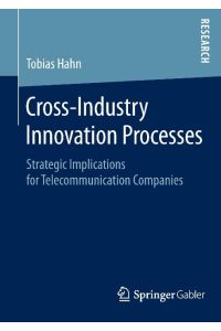 Cross-Industry Innovation Processes  - Strategic Implications for Telecommunication Companies