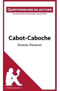 Cabot-Caboche de Daniel Pennac  - Questionnaire de lecture