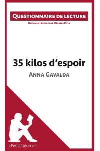 35 kilos d'espoir d'Anna Gavalda  - Questionnaire de lecture
