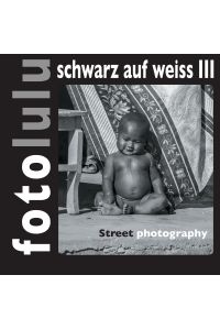 fotolulu schwarz auf weiss III  - Street photography