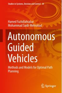 Autonomous Guided Vehicles  - Methods and Models for Optimal Path Planning