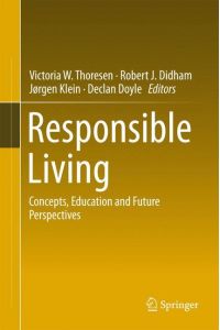 Responsible Living  - Concepts, Education and Future Perspectives