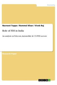 Role of FDI in India  - An analysis on Telecom, Automobile & I.T./ITES sectors