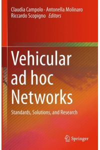 Vehicular ad hoc Networks  - Standards, Solutions, and Research