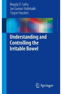 Understanding and Controlling the Irritable Bowel