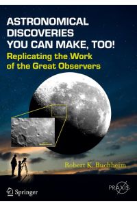 Astronomical Discoveries You Can Make, Too!  - Replicating the Work of the Great Observers