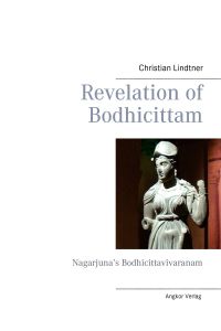 Revelation of Bodhicittam  - Nagarjuna¿s Bodhicittavivaranam