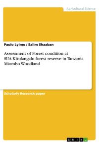 Assessment of Forest condition at SUA-Kitulangalo forest reserve in Tanzania Miombo Woodland