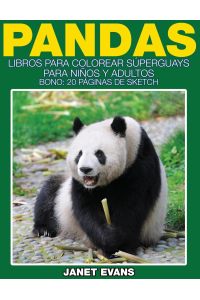 Pandas  - Libros Para Colorear Superguays Para Ninos y Adultos (Bono: 20 Paginas de Sketch)