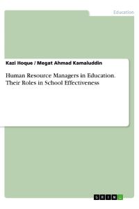 Human Resource Managers in Education. Their Roles in School Effectiveness