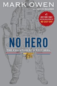 No Hero  - The Evolution of a Navy SEAL