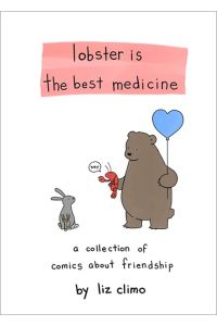 Lobster Is the Best Medicine  - A Collection of Comics About Friendship