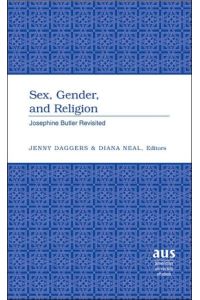 Sex, Gender, and Religion  - Josephine Butler Revisited