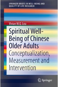 Spiritual Well-Being of Chinese Older Adults  - Conceptualization, Measurement and Intervention