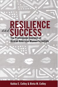Resilience and Success  - The Professional Journeys of African American Women Scientists