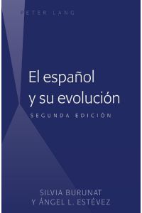 El español y su evolución  - Segunda edición