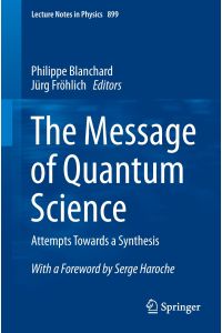 The Message of Quantum Science  - Attempts Towards a Synthesis