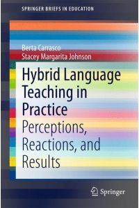 Hybrid Language Teaching in Practice  - Perceptions, Reactions, and Results