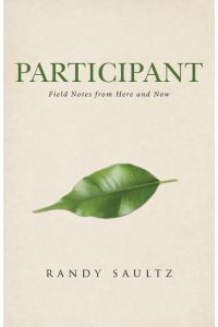 Participant  - Field Notes from Here and Now