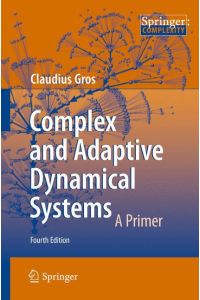 Complex and Adaptive Dynamical Systems  - A Primer