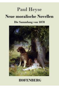 Neue moralische Novellen  - Die Sammlung von 1878