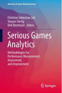 Serious Games Analytics  - Methodologies for Performance Measurement, Assessment, and Improvement