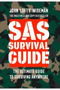 SAS Survival Guide  - How to Survive in the Wild, on Land or Sea