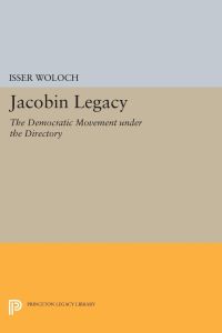 Jacobin Legacy  - The Democratic Movement under the Directory
